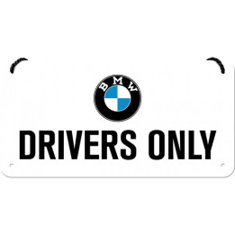 Hochwertiges BMW Drivers Only Hängeschild 20x10 cm Nostalgic Art