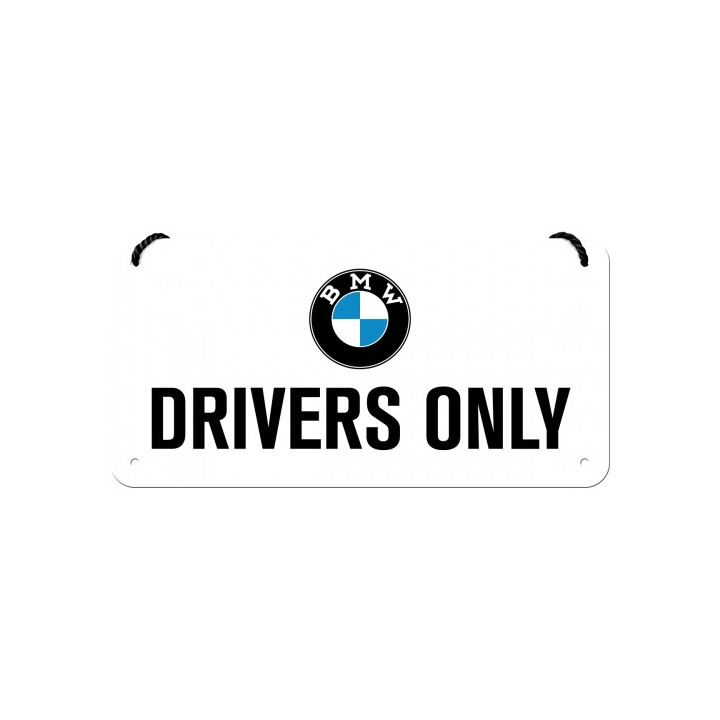 Hochwertiges BMW Drivers Only Hängeschild 20x10 cm Nostalgic Art